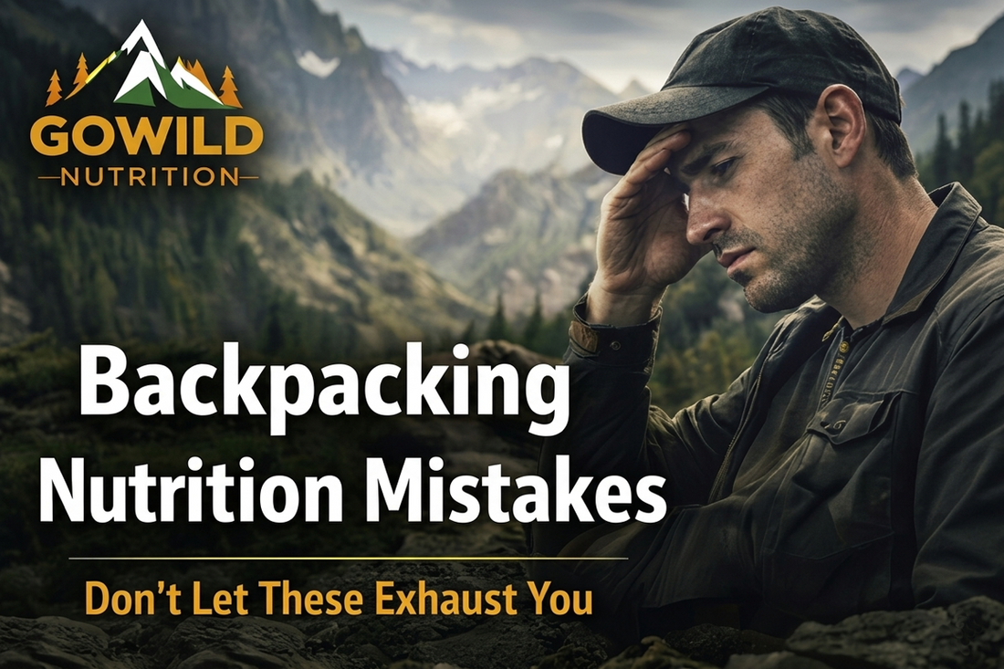 Backpacking Nutrition Mistakes That Leave You Exhausted